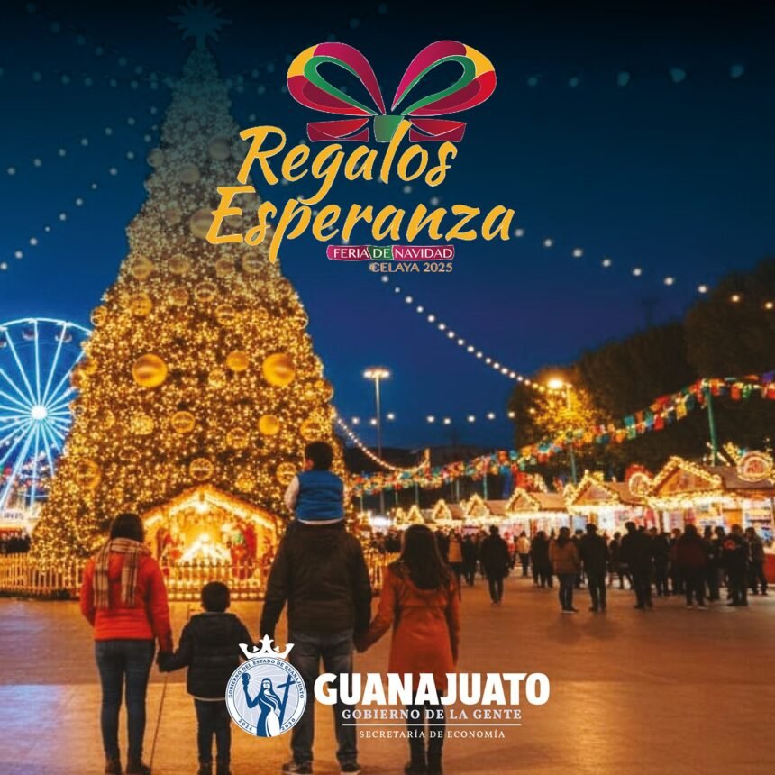 celaya celebra la feria de navidad regalos de esperanza 2025