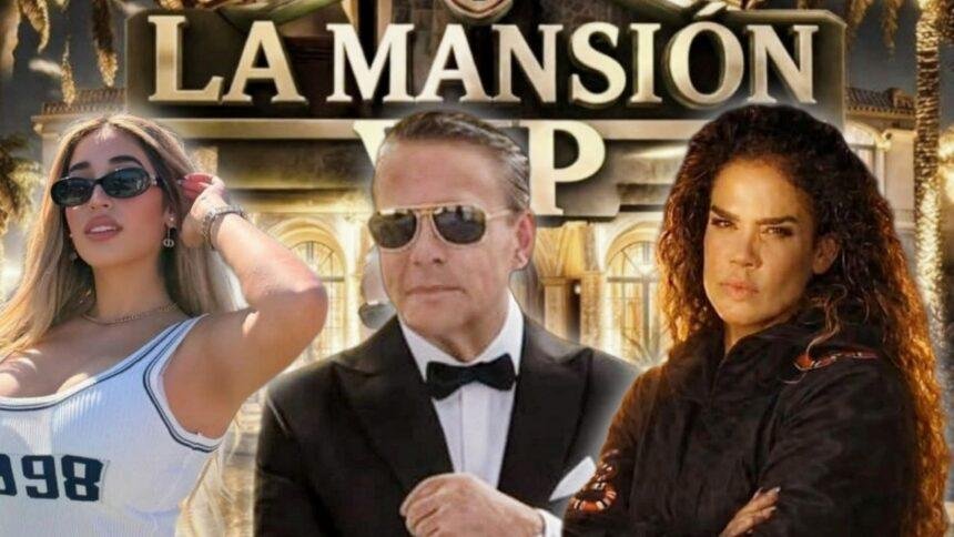 Mansión VIP: dónde verla y quiénes participan